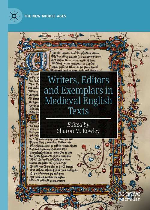 Book cover of Writers, Editors and Exemplars in Medieval English Texts (1st ed. 2021) (The New Middle Ages)