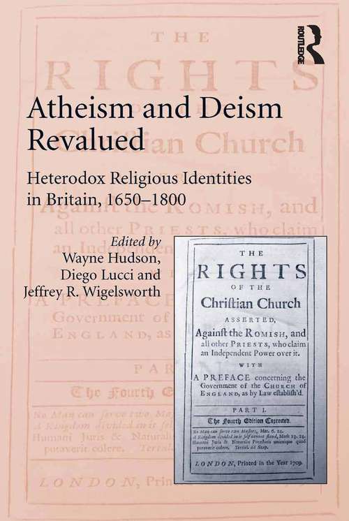 Book cover of Atheism and Deism Revalued: Heterodox Religious Identities in Britain, 1650-1800