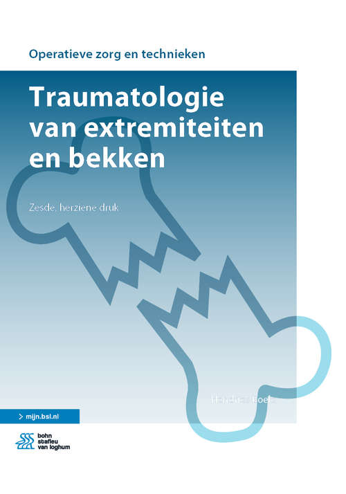 Book cover of Traumatologie van extremiteiten en bekken (6th ed. 2020) (Operatieve zorg en technieken)