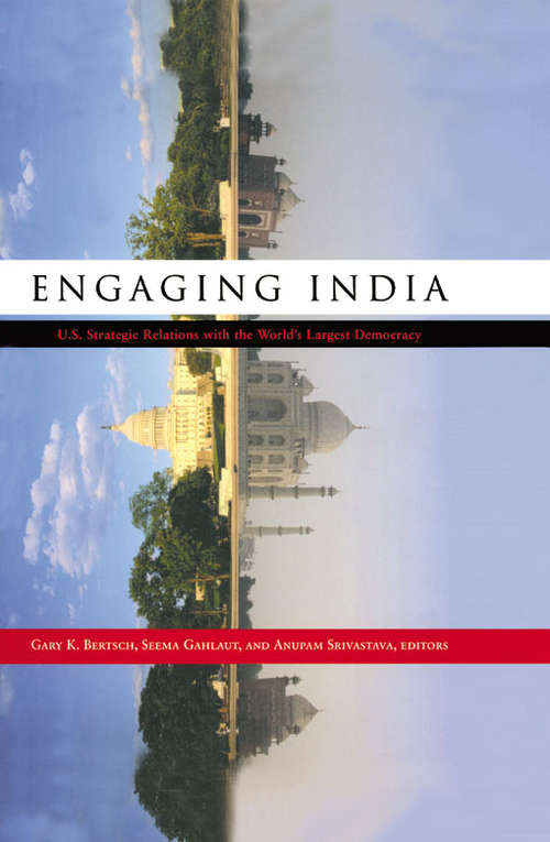 Book cover of Engaging India: U.S. Strategic Relations with the World's Largest Democracy