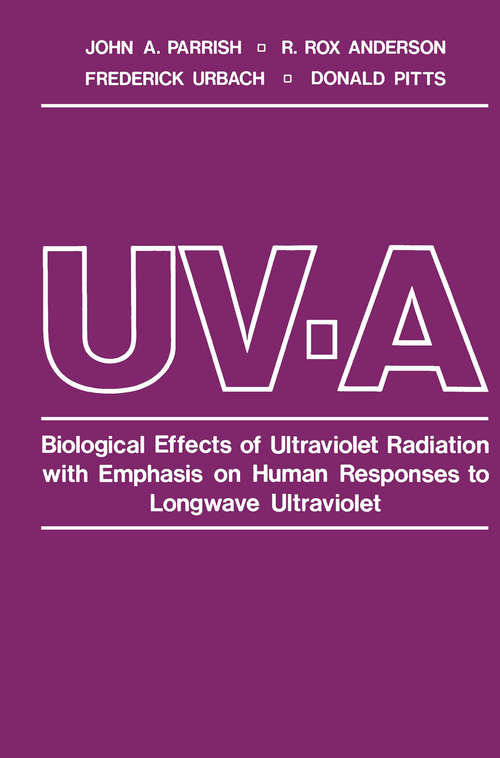 Book cover of UV-A: Biological Effects of Ultraviolet Radiation with Emphasis on Human Responses to Longwave Ultraviolet (1978)