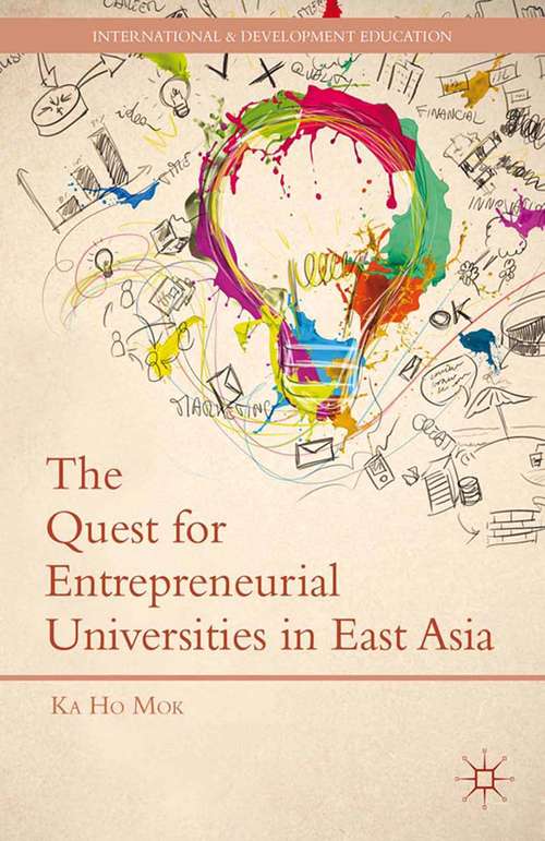 Book cover of The Quest for Entrepreneurial Universities in East Asia (2013) (International and Development Education)