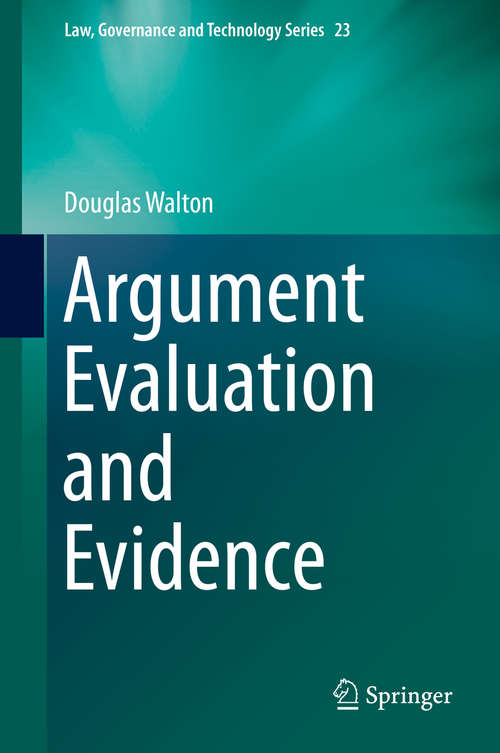 Book cover of Argument Evaluation and Evidence (1st ed. 2016) (Law, Governance and Technology Series #23)