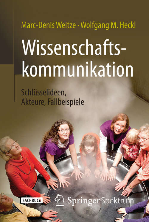 Book cover of Wissenschaftskommunikation - Schlüsselideen, Akteure, Fallbeispiele (1. Aufl. 2016)