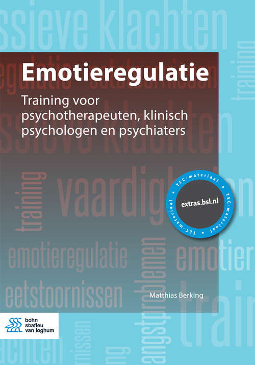 Book cover of Emotieregulatie: Training voor psychotherapeuten, klinisch psychologen en psychiaters