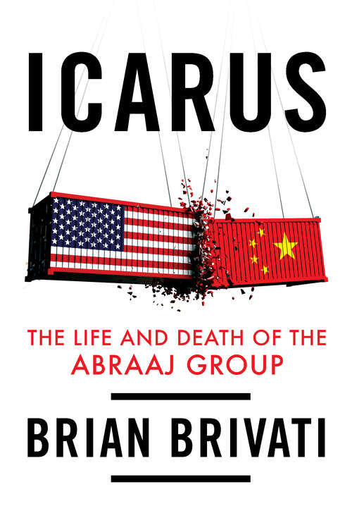 Book cover of Icarus: The Life and Death of the Abraaj Group