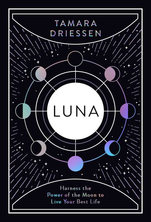 Book cover of Luna: Harness the Power of the Moon to Live Your Best Life