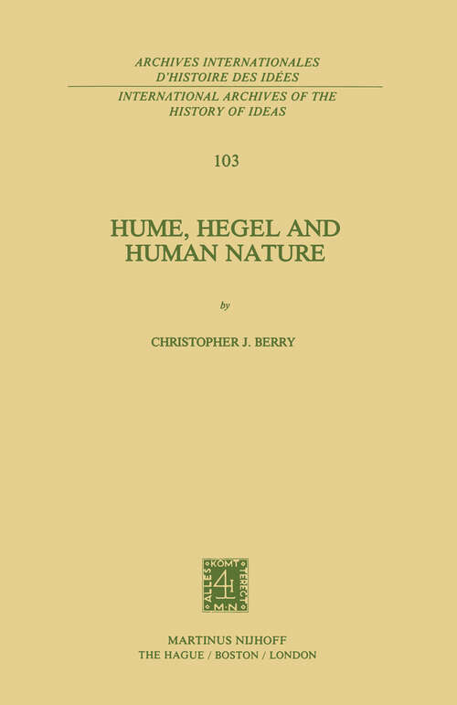 Book cover of Hume, Hegel and Human Nature (1982) (International Archives of the History of Ideas   Archives internationales d'histoire des idées #103)