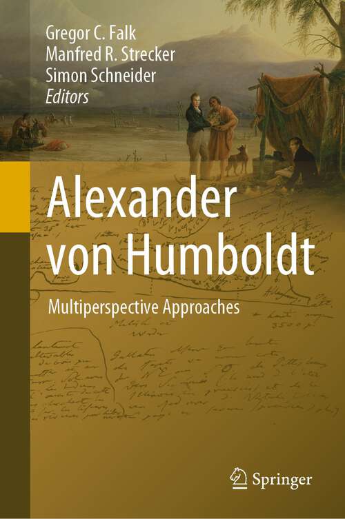 Book cover of Alexander von Humboldt: Multiperspective Approaches (1st ed. 2022)