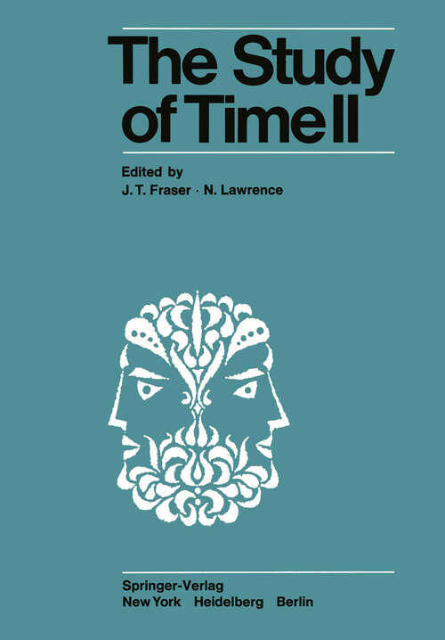 Book cover of The Study of Time II: Proceedings of the Second Conference of the International Society for the Study of Time Lake Yamanaka-Japan (1975)