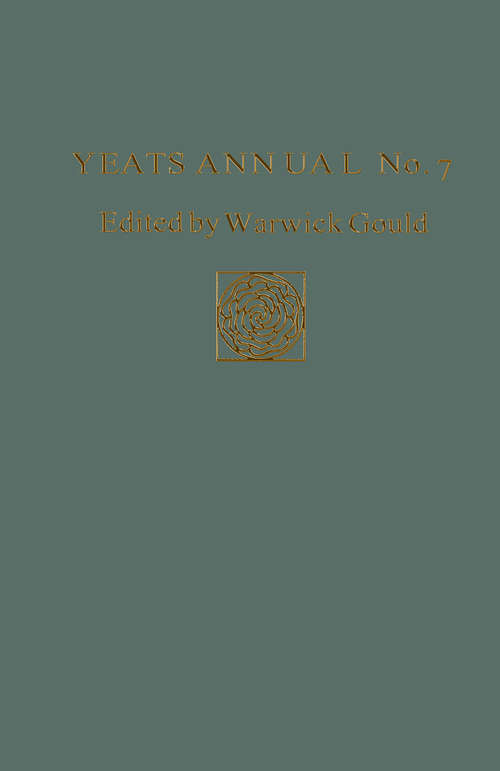 Book cover of Yeats Annual No 7: including Essays in Memory of Richard Ellmann (1st ed. 1990) (Yeats Annual)