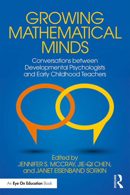 Book cover of Growing Mathematical Minds: Conversations Between Developmental Psychologists and Early Childhood Teachers