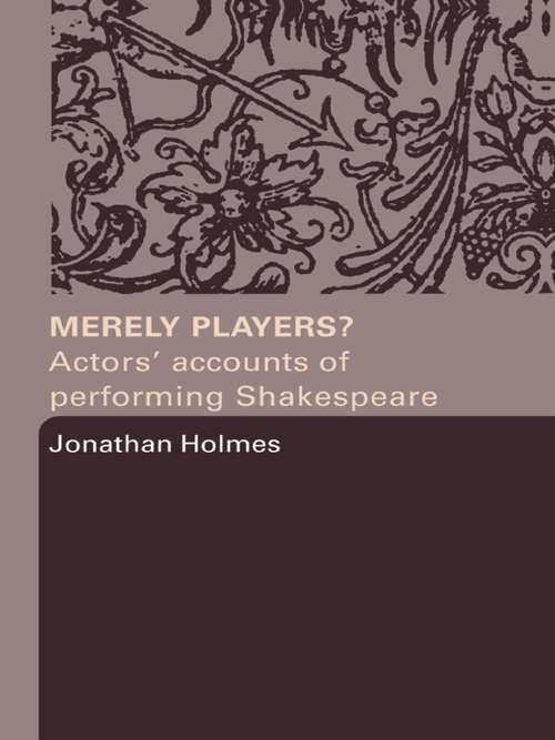 Book cover of Merely Players?: Actors' Accounts of Performing Shakespeare