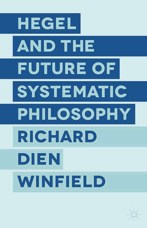 Book cover of Hegel and the Future of Systematic Philosophy (2014)
