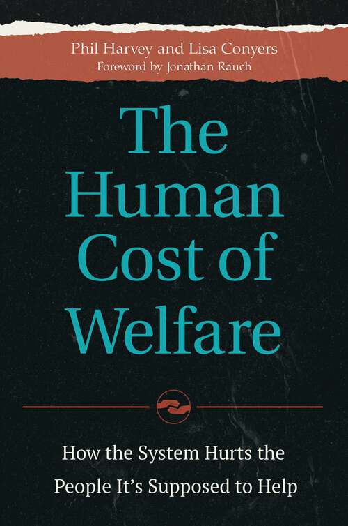 Book cover of The Human Cost of Welfare: How the System Hurts the People It's Supposed to Help