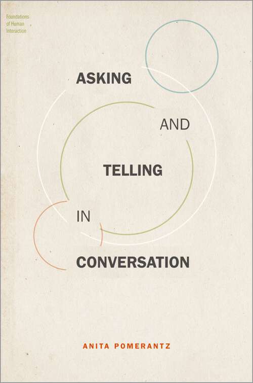 Book cover of Asking and Telling in Conversation (Foundations of Human Interaction)
