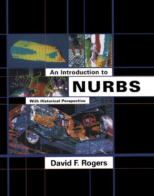 Book cover of An Introduction to NURBS: With Historical Perspective (The Morgan Kaufmann Series in Computer Graphics)