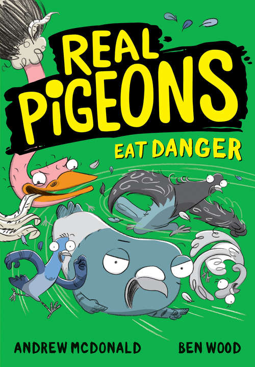 Book cover of Real Pigeons Eat Danger (Real Pigeons series)