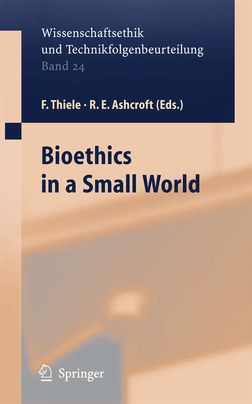 Book cover of Bioethics in a Small World (2005) (Ethics of Science and Technology Assessment #24)