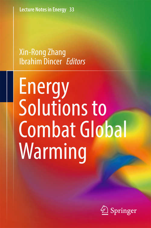 Book cover of Energy Solutions to Combat Global Warming (Lecture Notes in Energy #33)