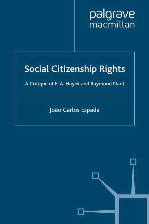 Book cover of Social Citizenship Rights: A Critique of F.A. Hayek and Raymond Plant (1996) (St Antony's Series)