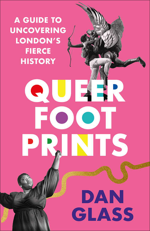 Book cover of Queer Footprints: A Guide to Uncovering London's Fierce History