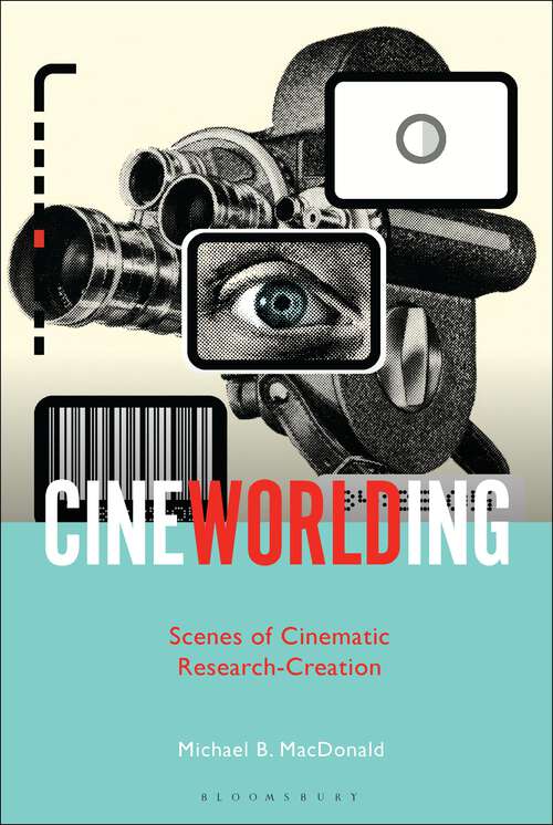 Book cover of CineWorlding: Scenes of Cinematic Research-Creation