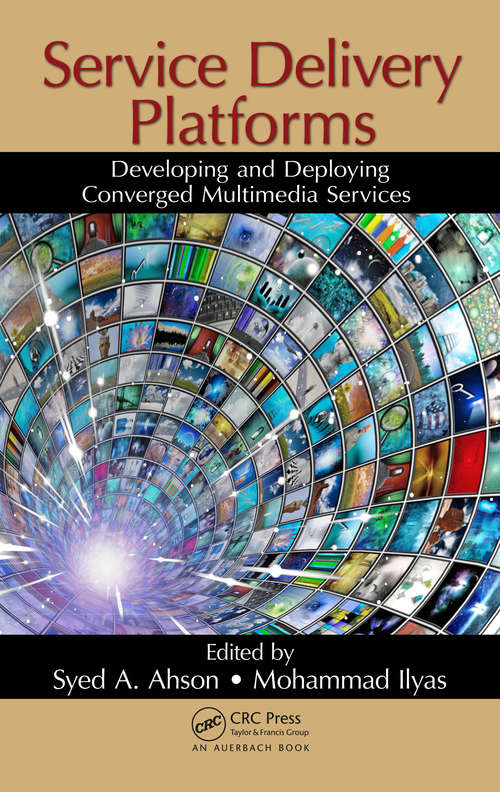 Book cover of Service Delivery Platforms: Developing and Deploying Converged Multimedia Services