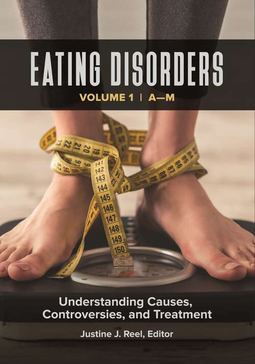Book cover of Eating Disorders [2 volumes]: Understanding Causes, Controversies, and Treatment [2 volumes]