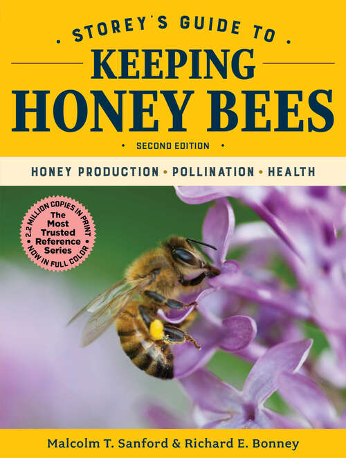 Book cover of Storey's Guide to Keeping Honey Bees, 2nd Edition: Honey Production, Pollination, Health (Storey’s Guide to Raising)