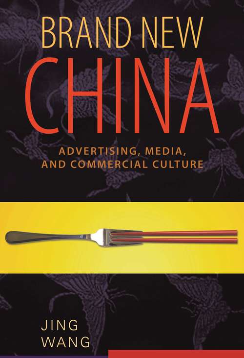 Book cover of Brand New China: Advertising, Media, and Commercial Culture