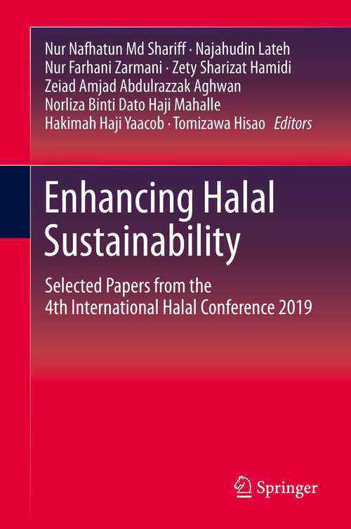 Book cover of Enhancing Halal Sustainability: Selected Papers from the 4th International Halal Conference 2019 (1st ed. 2021)