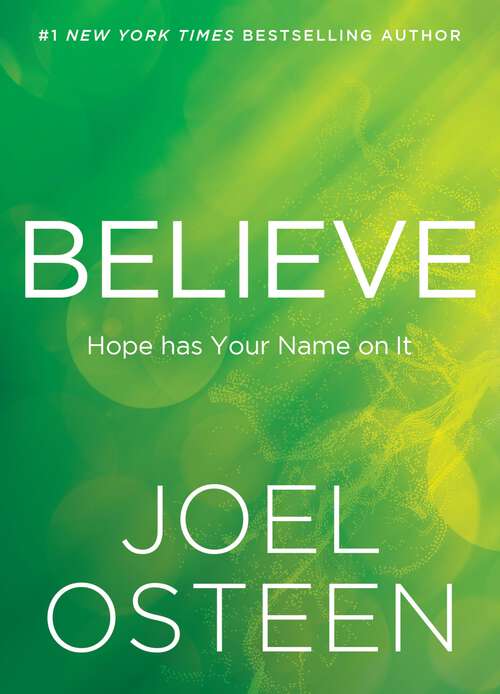 Book cover of Believe: Hope Has Your Name on It
