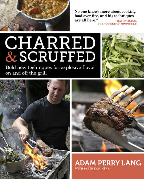 Book cover of Charred & Scruffed: Bold New Techniques For Explosive Flavor On And Off The Grill