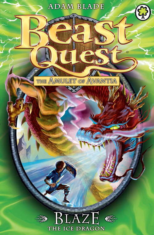 Book cover of Blaze the Ice Dragon: Series 4 Book 5 (Beast Quest)