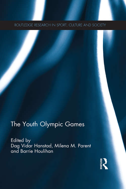 Book cover of The Youth Olympic Games (Routledge Research in Sport, Culture and Society)