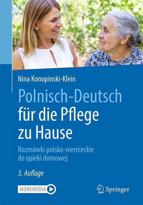 Book cover of Polnisch-Deutsch für die Pflege zu Hause: Rozmówki polsko-niemieckie do opieki domowej (3. Aufl. 2021)
