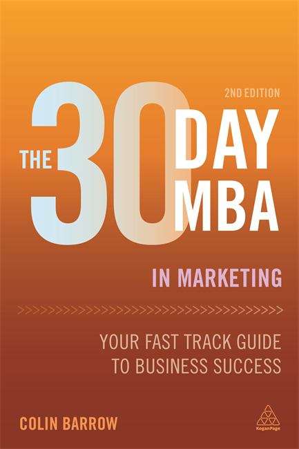 Book cover of The 30 Day MBA in Marketing: Your Fast Track Guide to Business Success (2nd Edition) (PDF)
