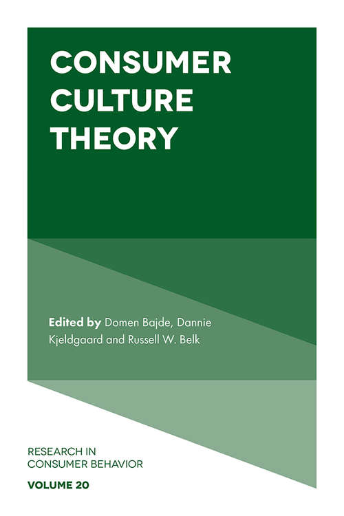 Book cover of Consumer Culture Theory: Consumption In Marketizing Economies (Research in Consumer Behavior #20)