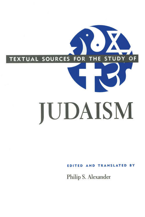 Book cover of Textual Sources for the Study of Judaism (Textual Sources for the Study of Religion)