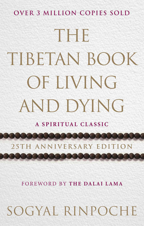 Book cover of The Tibetan Book Of Living And Dying: A Spiritual Classic from One of the Foremost Interpreters of Tibetan Buddhism to the West