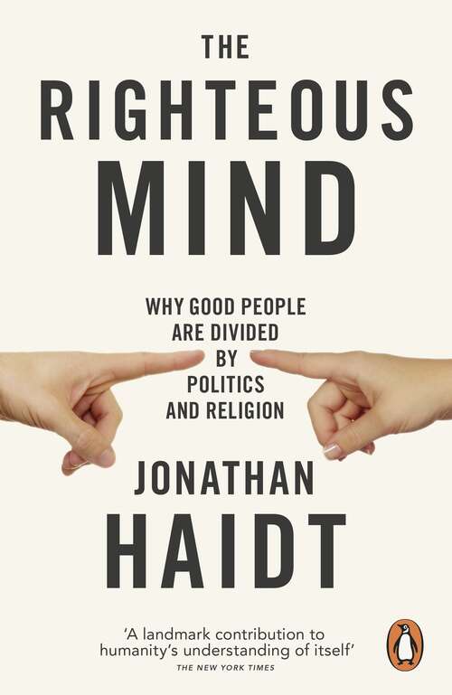 Book cover of The Righteous Mind: Why Good People are Divided by Politics and Religion