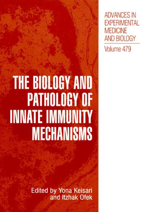 Book cover of The Biology and Pathology of Innate Immunity Mechanisms (2002) (Advances in Experimental Medicine and Biology #479)