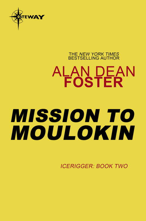 Book cover of Mission to Moulokin: Icerigger, Mission To Moulokin, And The Deluge Drivers (Gateway Essentials)