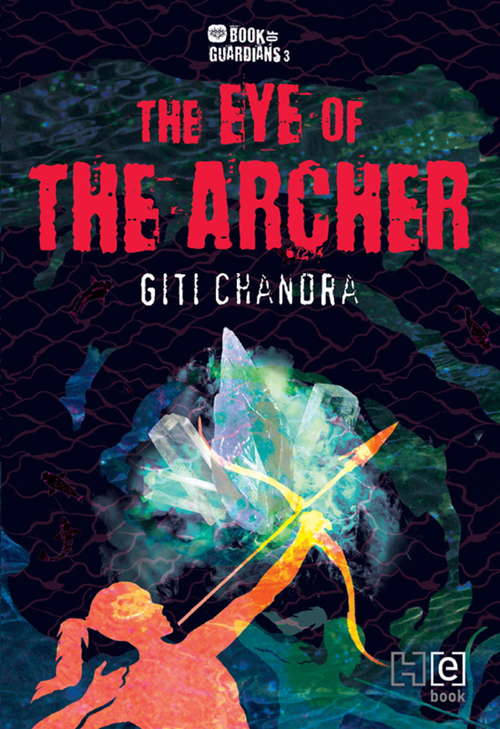 Book cover of The Eye of the Archer (Book of Guardians #3)
