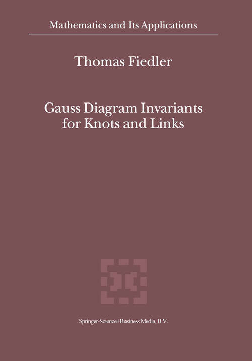 Book cover of Gauss Diagram Invariants for Knots and Links (2001) (Mathematics and Its Applications #532)