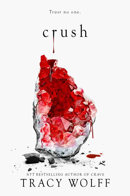 Book cover of Crush: the stunning New York Times bestselling sequel to Crave (Crave #2)
