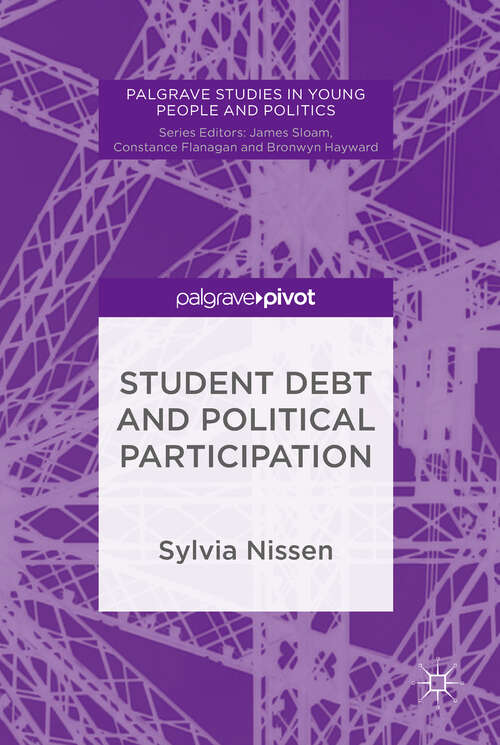 Book cover of Student Debt and Political Participation (1st ed. 2019) (Palgrave Studies in Young People and Politics)