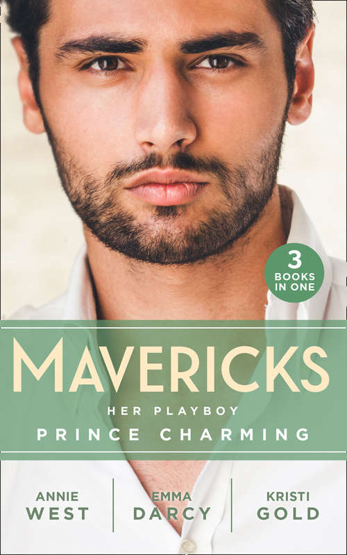 Book cover of Mavericks: Passion, Purity And The Prince (the Weight Of The Crown) / The Incorrigible Playboy / The Sheikh's Son (ePub edition) (Mills And Boon M&b Ser. #1606)