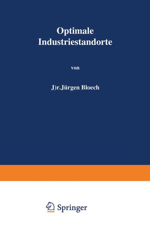Book cover of Optimale Industriestandorte: Methoden zu ihrer Bestimmung (1970)